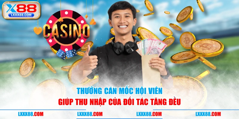 Thưởng cán mốc hội viên giúp thu nhập của đối tác tăng đều